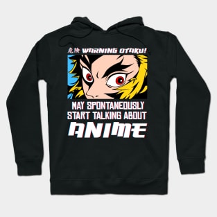 Warning Otaku! May spontaneously Start Talking About Anime. Hoodie